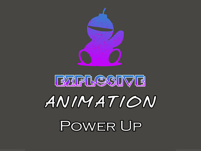 Explosive animation - Power Up