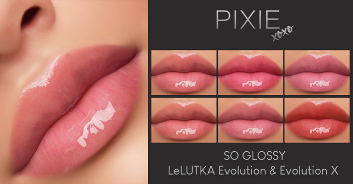 (DEMO) PIXIE // SO GLOSSY (LELUTKA EVOLUTION & EVOLUTION X)
