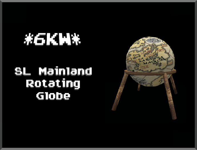 *6KW* SL Mainland Rotating Globe
