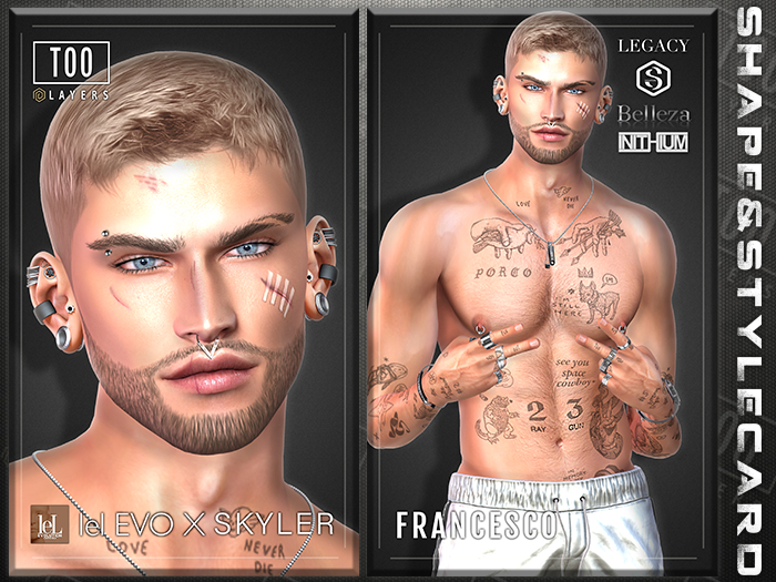 [TOO] Layers - FrancescoEvox Shape Lelutka Skyler 3.1