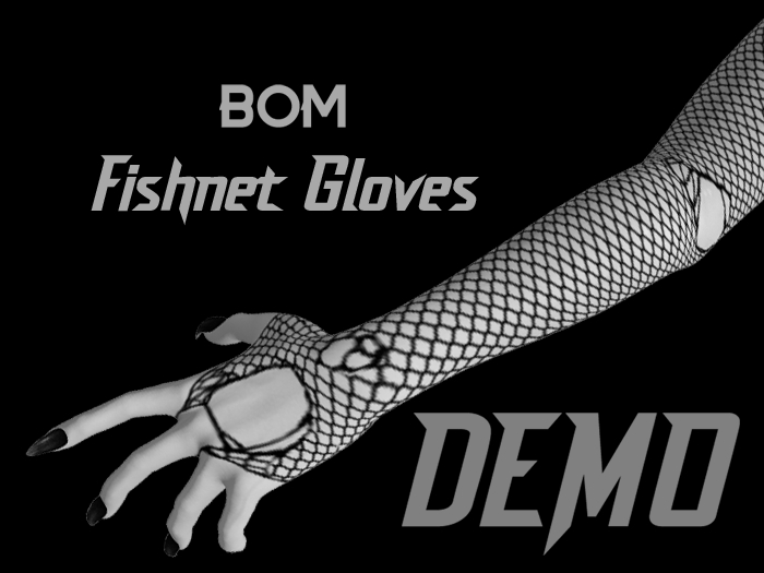 Morass. DEMO - BOM Fishnet Gloves