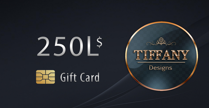 ::TIFFANY DESIGNS:: Giftcard 250L [REZZ TO BE TRANSFER]