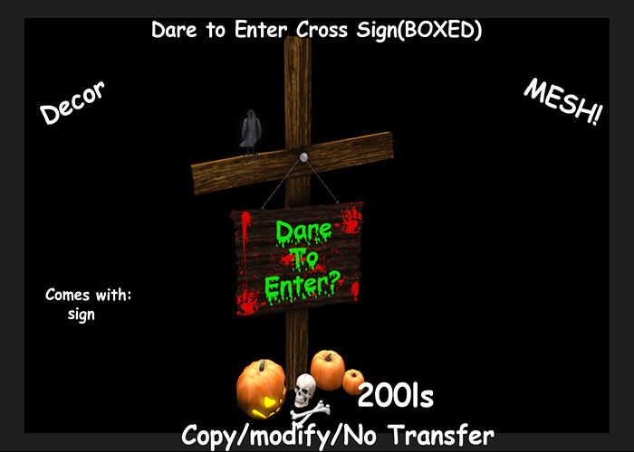 Dare to Enter Cross Sign(BOXED)