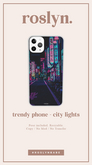 roslyn. trendy phone. city lights [unpack]