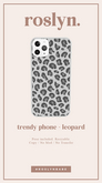 roslyn. trendy phone. leopard [unpack]