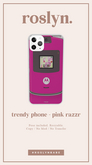 roslyn. trendy phone. pink razzr [unpack]