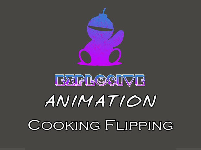 Explosive animation - Cooking Flipping