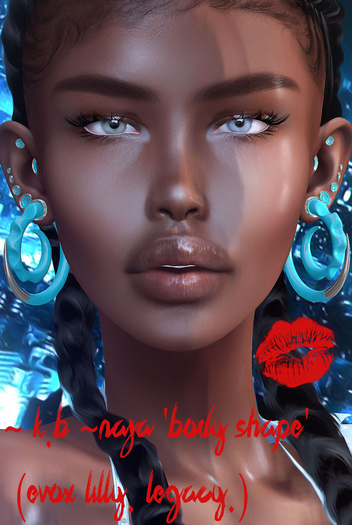 ~ K.B ~ Naja 'Body Shape' (EvoX LILLY. Legacy.)