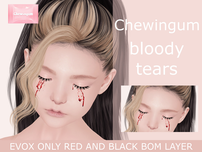Chewingum blood tears BOM