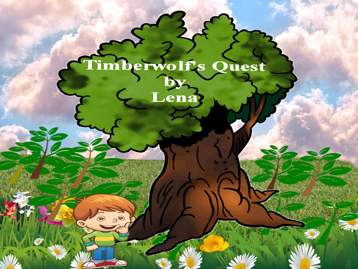 Timberwolf's Quest -  A Children's Tale Beautifully Bound Ready to display or read to a Friend or Tot