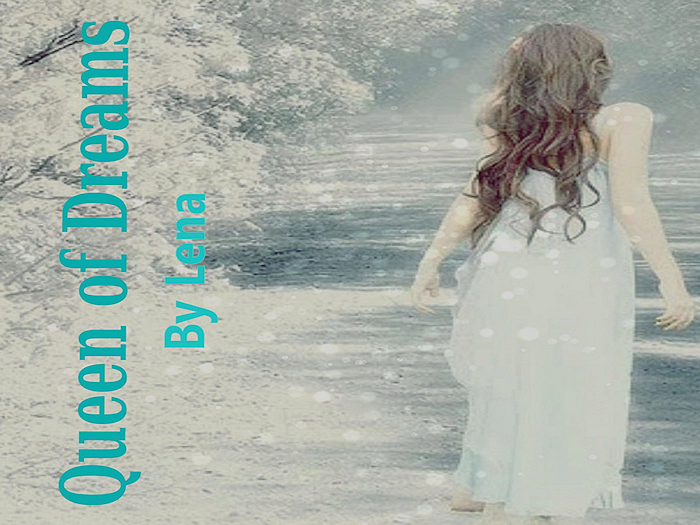 Queen of Dreams - In honor of my readers, I wish all the sweetest of dreams.