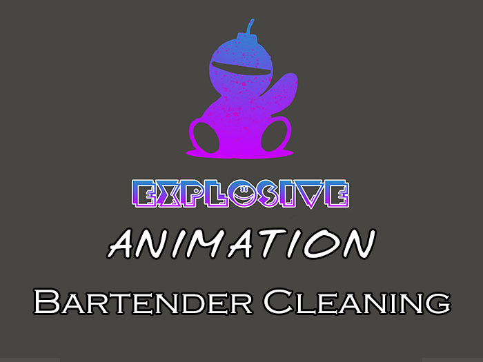 Explosive animation - Bartender Cleaning