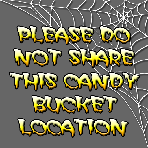 Please Do Not Share This Candy Bucket Location