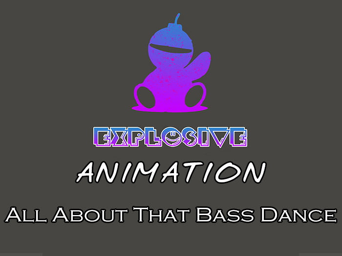 Explosive animation - All About That Bass Dance