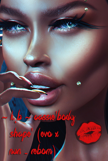 ~ K.B ~ Cassie'Body Shape' (EVO X NURI - REBORN)