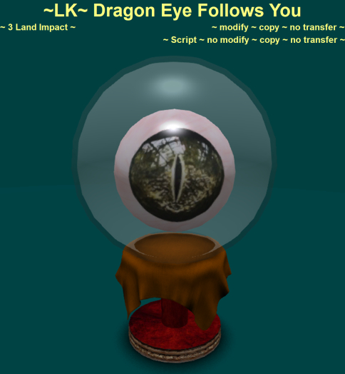 ~LK~ Dragon Eye Follows You