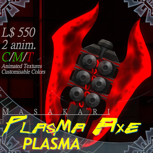 [XEN] ~ Masakari Plasma Axe - Plasma