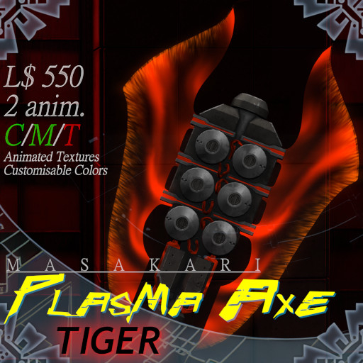 [XEN] ~ Masakari Plasma Axe - Tiger