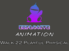Explosive animation - Walk 22 Playful Physical Full Perm