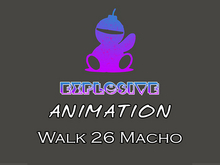 Explosive animation - Walk 26 Macho