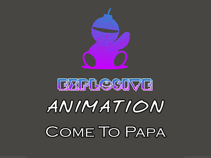 Explosive animation - Come To Papa Full Perm