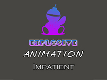 Explosive animation - Impatient Full Perm