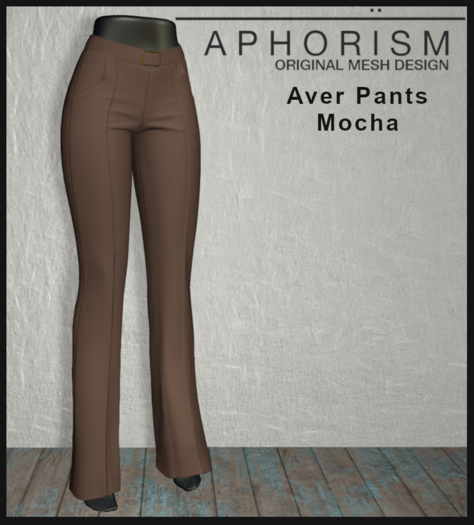 !APHORISM! - Aver Pants Mocha