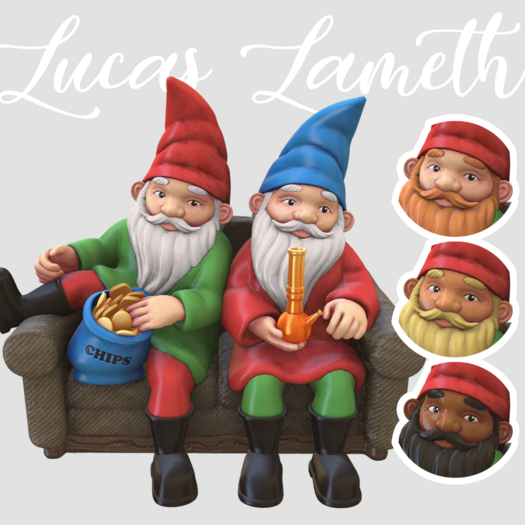 [Lucas Lameth] Chillin Garden Gnomes 
