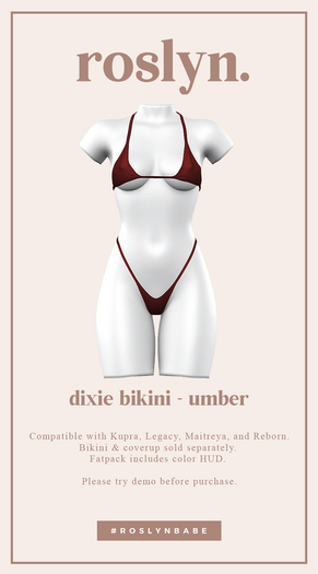 roslyn. dixie bikini. umber