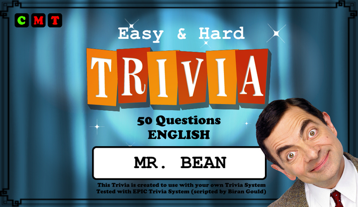 [EPIC Trivia] Mr. Bean (ADD ME)