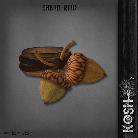 KOSH- OAKEN RING