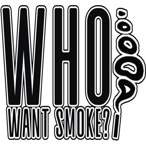 GESTURE: Who want smoke 