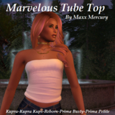 Marvelous Tube Top by Maxx Mercury