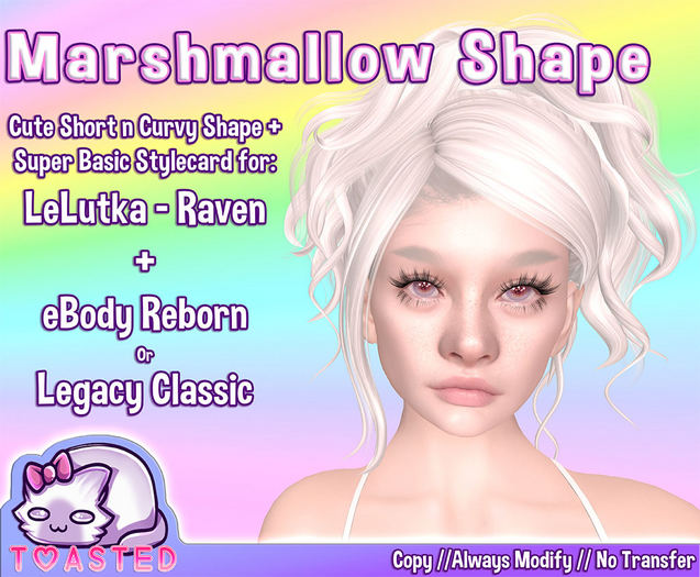 TOASTED // Marshmallow - Raven + eBody + Legacy Shape