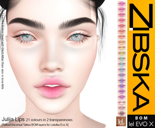 Zibska Evo X ~ Julija Lips in 21 colors in 2 transparencies with tattoo and universal tattoo BOM layers