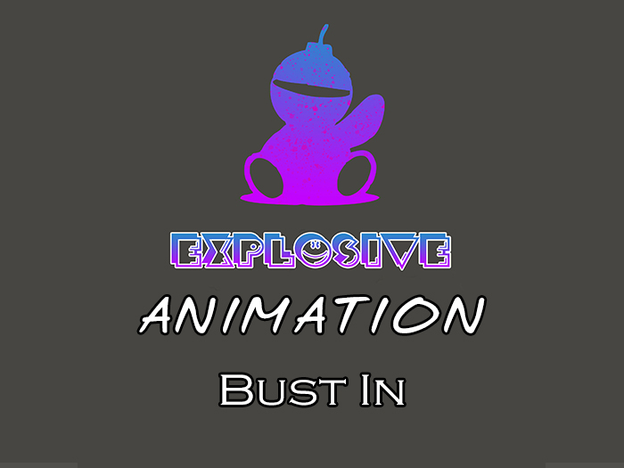 Explosive animation - Bust In