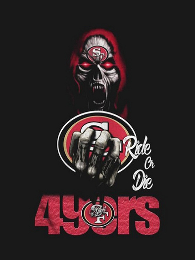 49ers Sign-Ride or Die