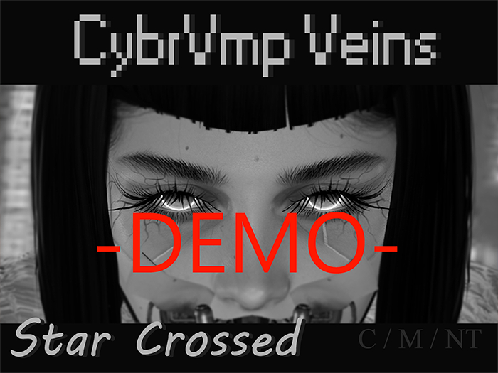 *Star-Crossed* - CYBRVMP VEINS DEMO