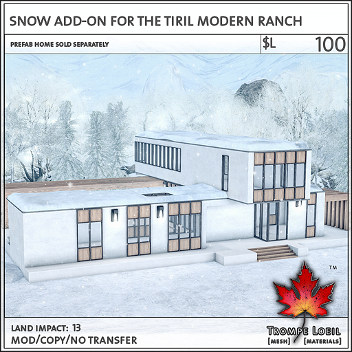 Trompe Loeil - Snow Add-On for the Tiril Modern Ranch [mesh]