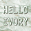 Hello Ivory 