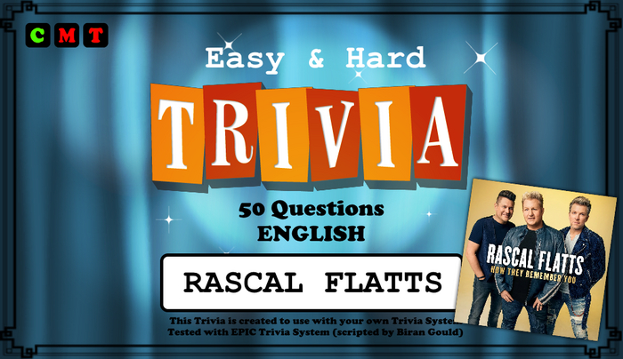 [EPIC Trivia] Rascal Flatts (ADD ME)