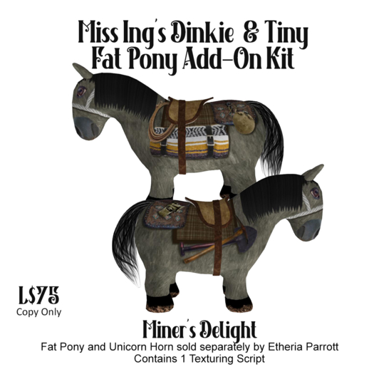 Miss Ing's Fat Pony Add On Kit Miner's Delight