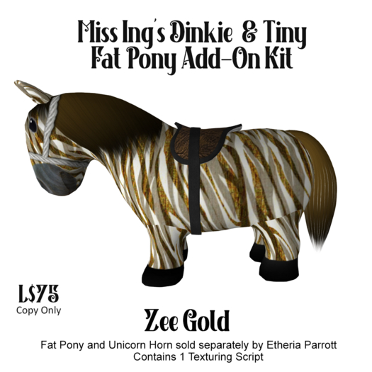 Miss Ing's Fat Pony Add-On Kit Zee Gold