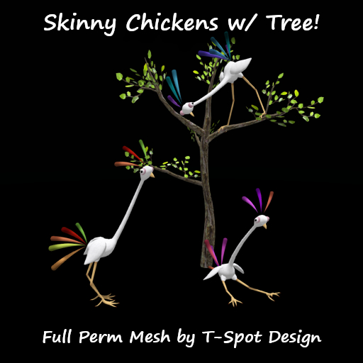 T-Spot Mesh - Skinny Chickens + Tree - FP - LI=0.8-2.5