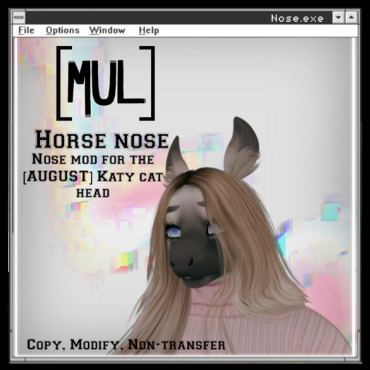 [MUL]Katy cat horse nose 