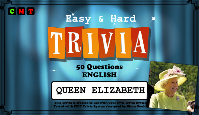 [EPIC Trivia] Queen Elizabeth (ADD ME)