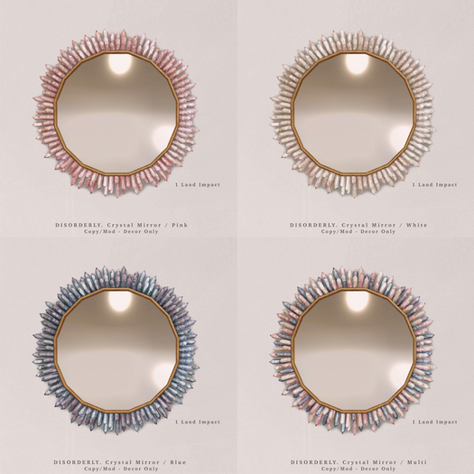 DISORDERLY. / Crystal Study / Crystal Mirror