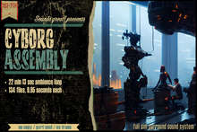 Sounds Great! Ambient System - Cyborg Assembly Line