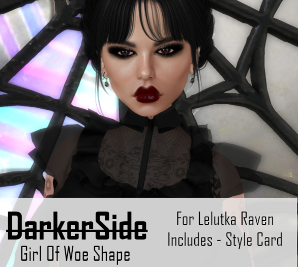 DarkerSide - Girl Of Woe Shape