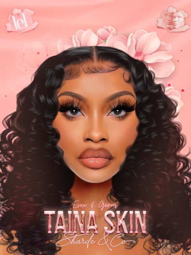 SHARDE $ Taina Skin $